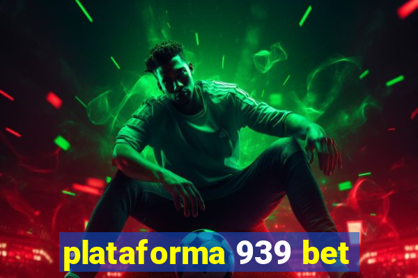 plataforma 939 bet